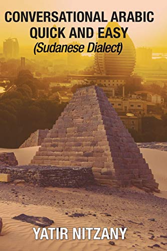 Conversational Arabic Quick And Easy: Sudanese Dialect