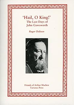 Paperback 'Hail, O King! ' the Last Days of John Gawsworth Book