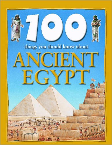 100 Things You Should Know About Ancient Egypt
