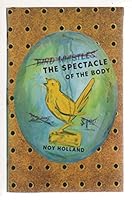 The Spectacle Of The Body 0679404813 Book Cover