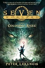 Seven Wonders Book 1: The Colossus Rises