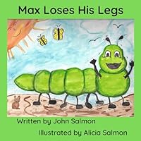 Max Loses His Legs - Picture Book - Gift for Easter, Christmas, Communions, Baptism, Birthdays, Age 2 - 5, 6 - 8, 8 -10 1732686483 Book Cover