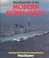Encyclopaedia of the Modern Royal Navy Including the Fleet Air Arm and Royal Marines 0870218301 Book Cover