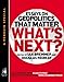 What's Next: Essays on Geopolitics That Matter (A Penguin Special from Portfolio)
