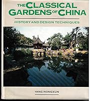 The classical gardens of China: History and design techniques 0442232098 Book Cover