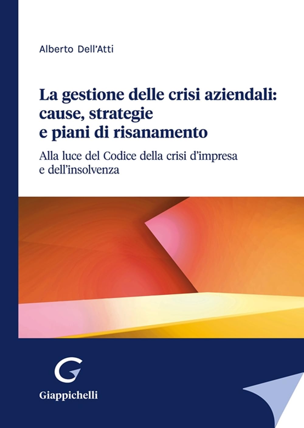 La Gestione Delle Crisi Aziendali: Cause, Strategie E Piani Di Risanamento - 4