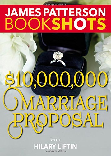 $10,000,000 Marriage Proposal (BookShots) $10,000,000 Marriage Proposal (BookShots)