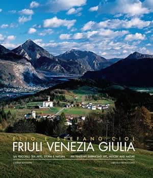 Hardcover Friuli Venezia Giulia. Un percorso tra arte, storia e natura [Italian] Book