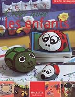 Créer avec les enfants 284634423X Book Cover