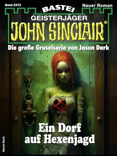 Cover of John Sinclair, #2373: Ein Dorf auf Hexenjagd
