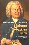  Johann Sebastian Bach: Leben und Werk. Mit einem Stammbaum der Familie Bach