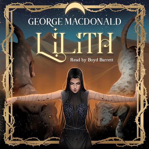 Lilith (Unabridged and with an Extensive Introduction) by George MacDonald episode artwork