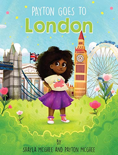Payton Goes to London (Payton's Terrific Travels!)