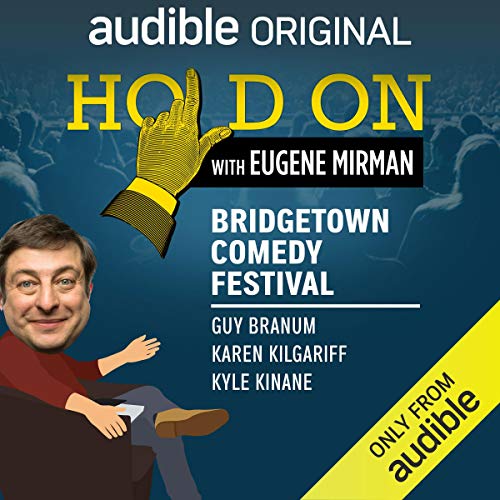 Eugene Mirman, Guy Branum, Karen Kilgariff, Kyle Kinane's Ep. 4: Bridgetown Comedy Festival: Guy Branum, Karen Kilgariff, and Kyle Kinane (Hold On with Eugene Mirman) episode artwork