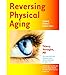 REVERSING PHYSICAL AGING Volume 1 Head & Senses