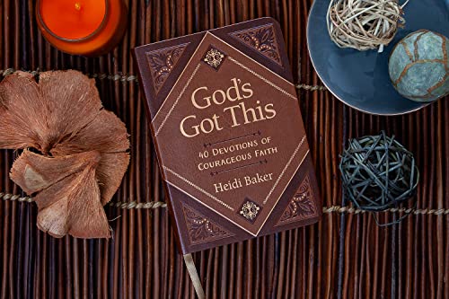 God's Got This: 40 Devotions of Courageous Faith