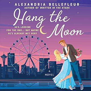 Hang the Moon Audiolibro Por Alexandria Bellefleur arte de portada