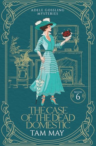 The Case of the Dead Domestic: A 20th Century Historical Cozy (Adele Gossling Mysteries)