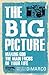 The Big Picture: Making God the Main Focus of Your Life (The Gospel Project)