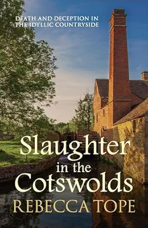 Slaughter in the Cotswolds (Cotswold Mysteries, 6): Tope, Rebecca: 9780749021023: Amazon.com: Books