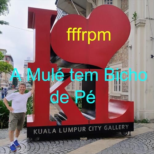  A Mulé Tem Bicho De Pé
