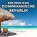 Produktbild Eine Reise in die Dominikanische Republik: Ein Fotobuch