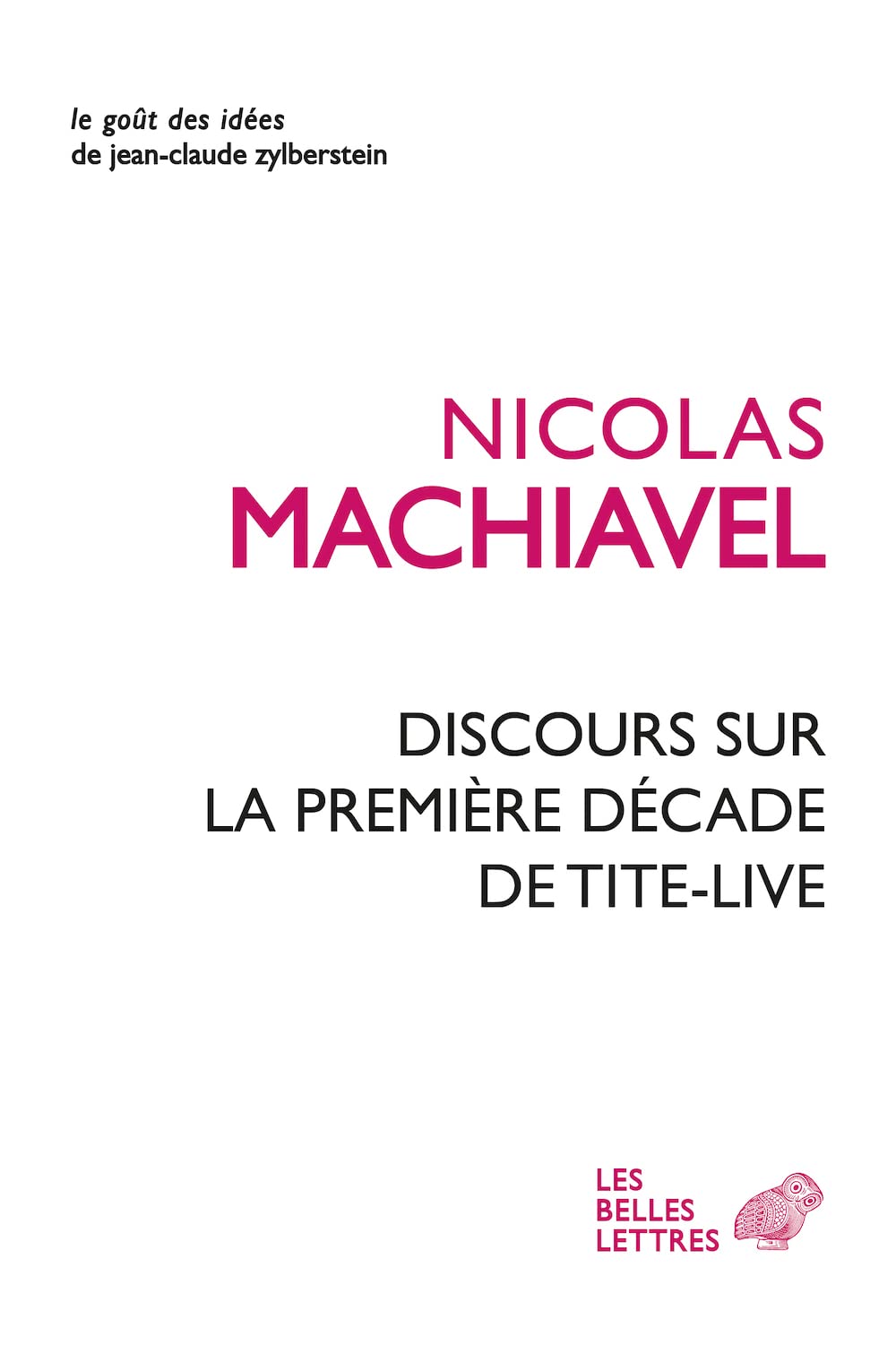 Discours Sur La Premiere Decade de Tite-Live (Le Gout Des Idees)