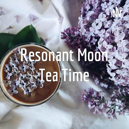 Couverture de Resonant Moon Tea Time