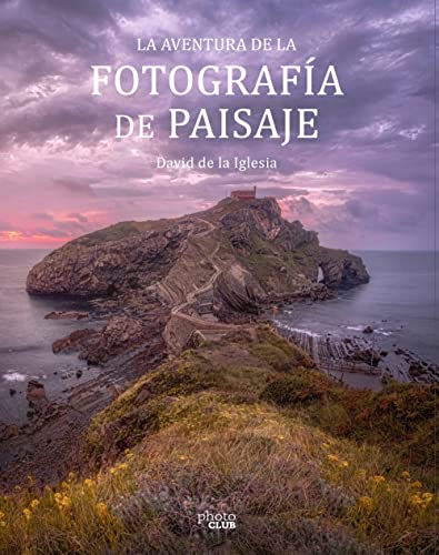 La aventura de la fotografía de paisaje (PHOTOCLUB)