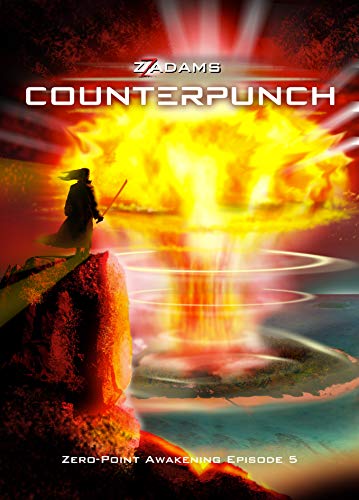 Counterpunch: An Alien Invasion Technothriller (Zero-Point Awakening Book 5) by [ZZ Adams]