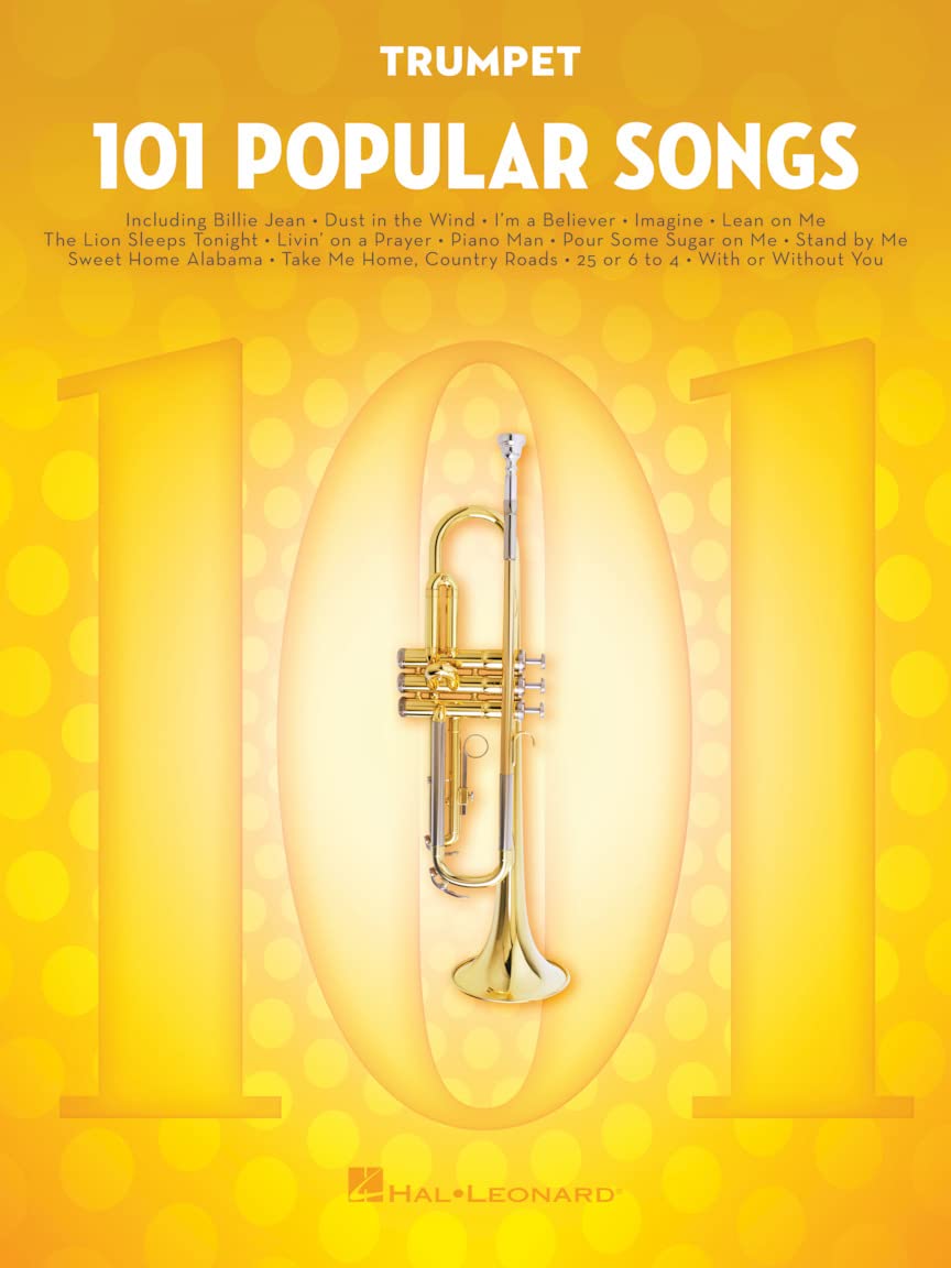 101 Popular Songs for Trumpet | Easy and Intermediate Trumpet Sheet Music Songbook | 101 Timeless Pop Hits from Classic Rock to Modern Favorites | Music Book for Students Teachers and Brass Players