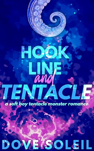 Hook, Line, and Tentacle: A spicy instalove age gap monster rom com novella (Hook Duet Book 1)