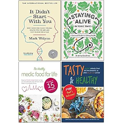 It Didn't Start With You, Staying Alive In Toxic Times, The Healthy Medic Food For Life, Tasty & Healthy F*ck That's Delicious 4 Books Collection Set