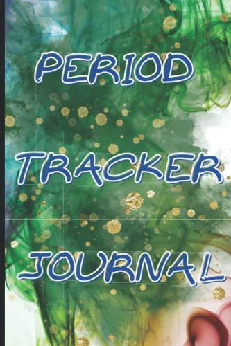 Period Tracker Journal: Period Menstrual Cycle Tracker, Calendar Ovulation Tracker 6x9 120 pages