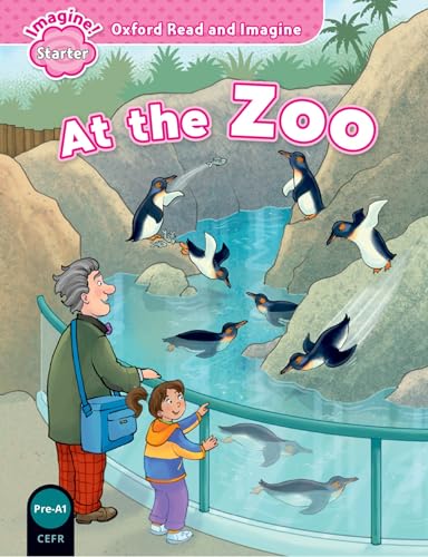 Portada de Oxford Read and Imagine: Oxford Read & Imagine Starter at the Zoo