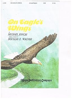 On Eagle's Wings (Song Based on Psalm 91) - SAB (S.A.B.) Voices & Keyboard Accompaniment - Choral Sheet Music; Song Composed by Michael Joncas, Choral Setting by Douglas E. Wagner