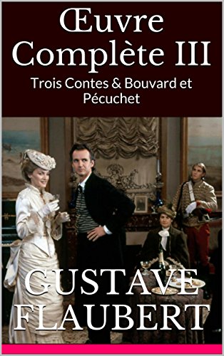 Lot De 6 Livres De Flaubert : Trois Contes, Bouvard Et Pécuchet, Madame Bovary, Salammbô