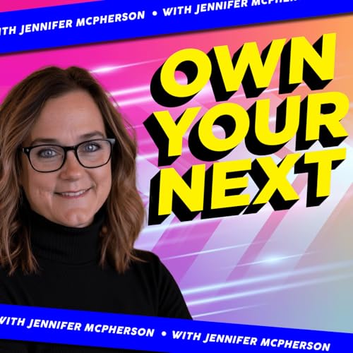 Own Your Next: Bold Moves in Business & Life cover art