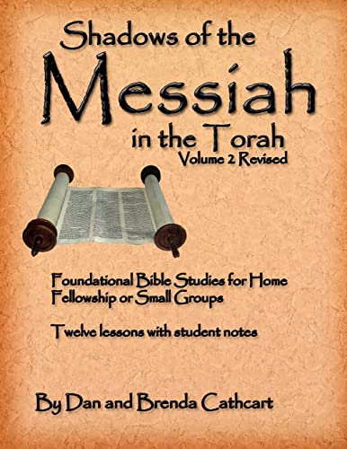 Shadows of the Messiah in the Torah Volume 2