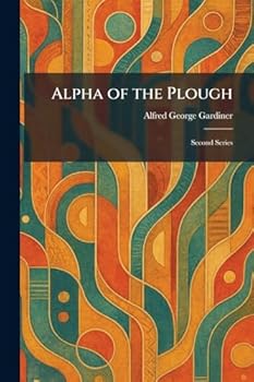 Paperback Alpha of the Plough: Second Series Book