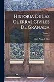 Historia De Las Guerras Civiles De Granada; Volume 1