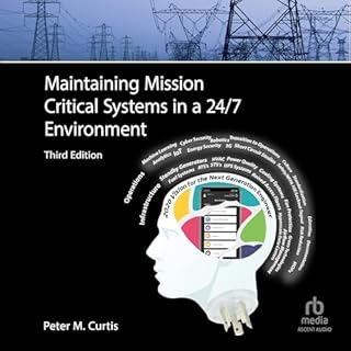 Maintaining Mission Critical Systems in a 24/7 Environment (3rd Edition) cover art