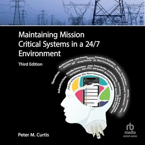 Page de couverture de Maintaining Mission Critical Systems in a 24/7 Environment (3rd Edition)
