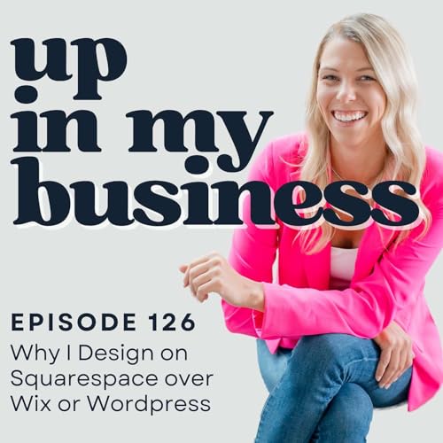 Episode 126: Why I Design on Squarespace over Wix or Wordpress Podcast Por  arte de portada