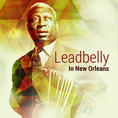 Écouter In New Orleans de Leadbelly sur Amazon Music