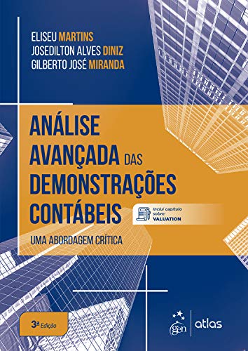 Análise Avançada das Demonstrações Contábeis - Uma Abordagem Crít...