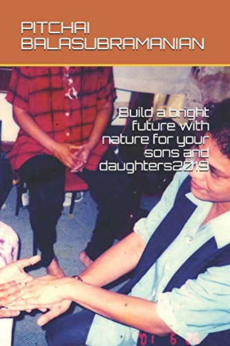 Build a bright future with nature for your sons and daughters2019