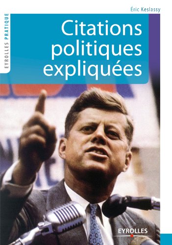 Télécharger Citations politiques expliquées (Eyrolles Pratique) PDF