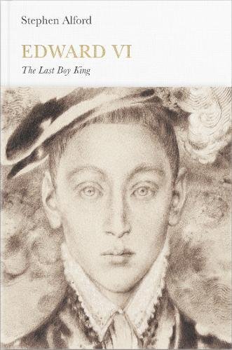Edward VI (Penguin Monarchs): The Last Boy King by Stephen Alford (2014-12-04)