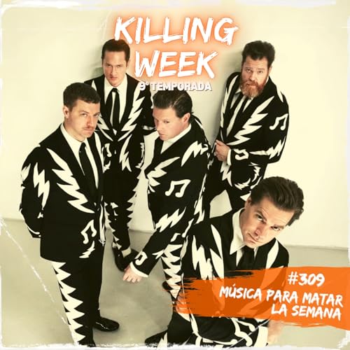 Killing Week #309